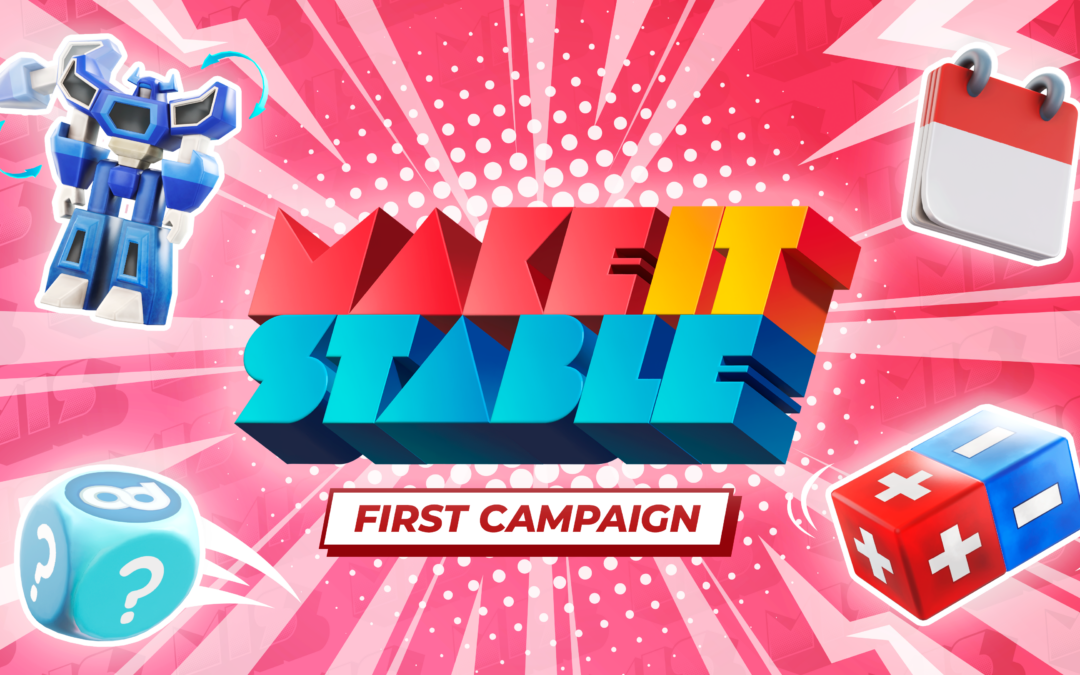 Make It Stable Levels Up: Our First Campaign is Here!